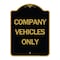 Signmission Designer Series Sign-Company Vehicles Only, Black & Gold Aluminum Sign, 18" x 24", BG-1824-24242 A-DES-BG-1824-24242 - alternate 1